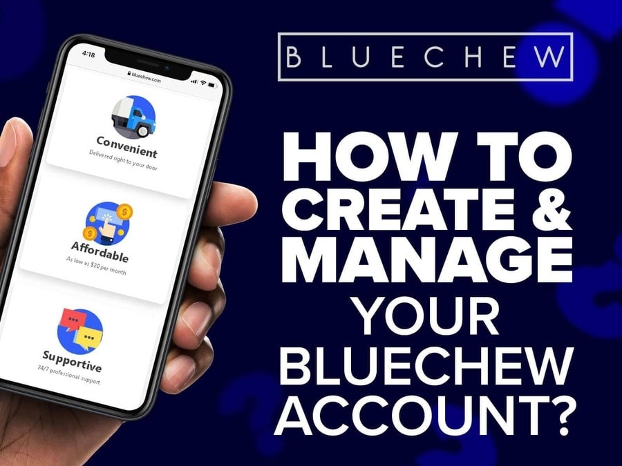 How do I create an account and get approved for BlueChew BlueChew